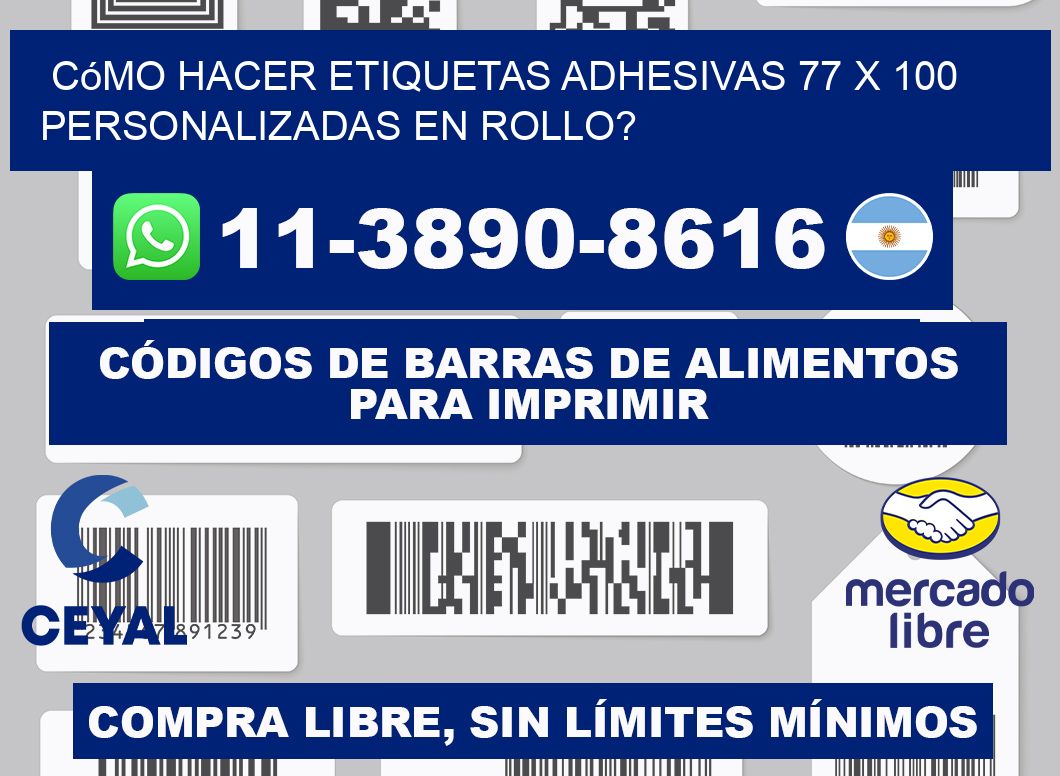 Cómo hacer etiquetas adhesivas 77 x 100 personalizadas en rollo?