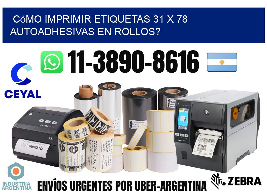Cómo imprimir etiquetas 31 x 78 autoadhesivas en rollos?