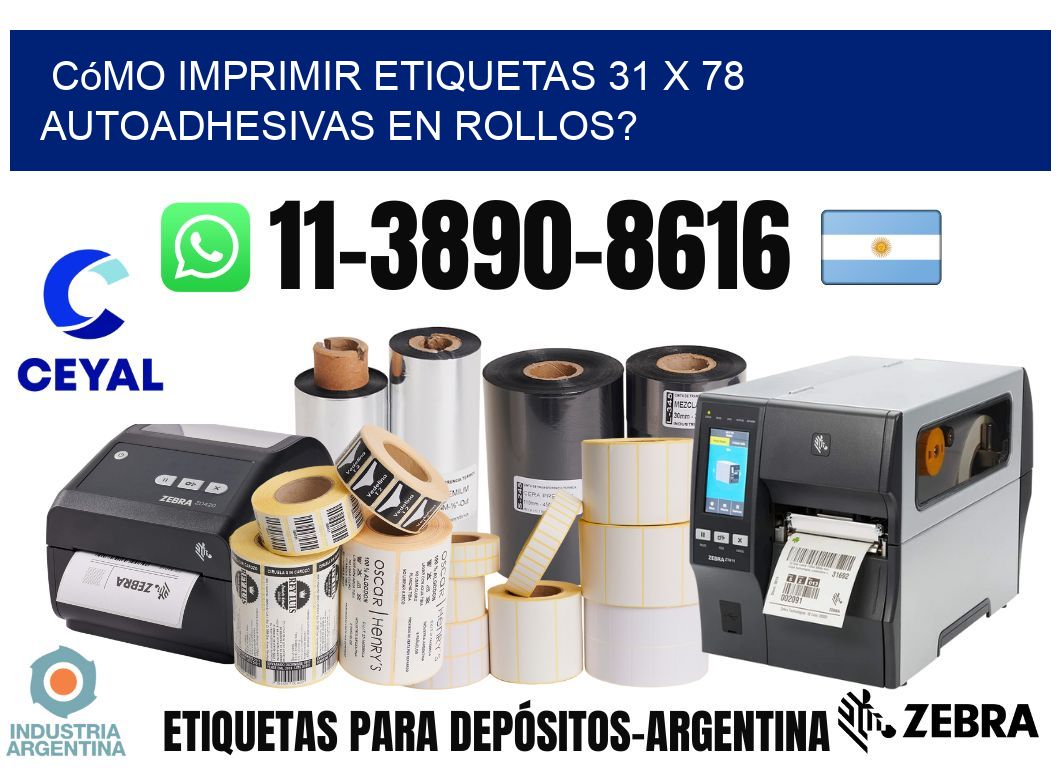 Cómo imprimir etiquetas 31 x 78 autoadhesivas en rollos?