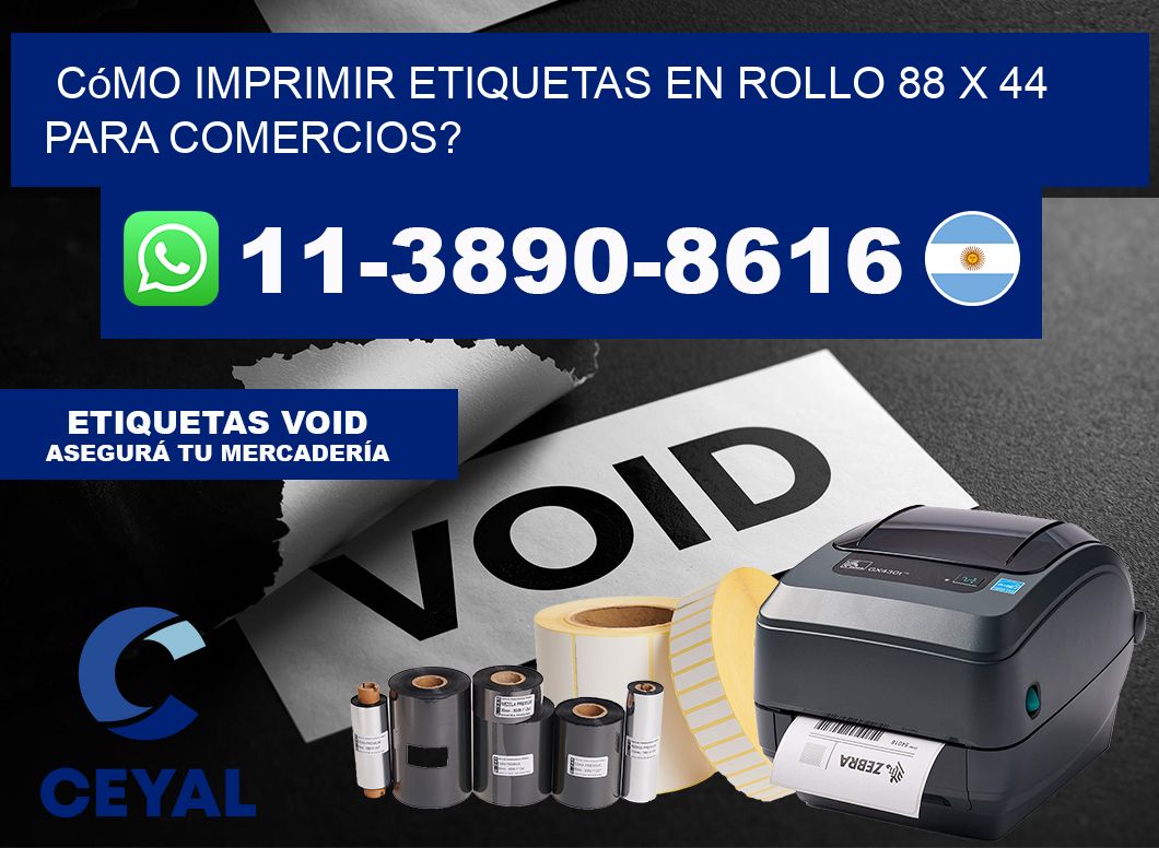 Cómo imprimir etiquetas en rollo 88 x 44 para comercios?