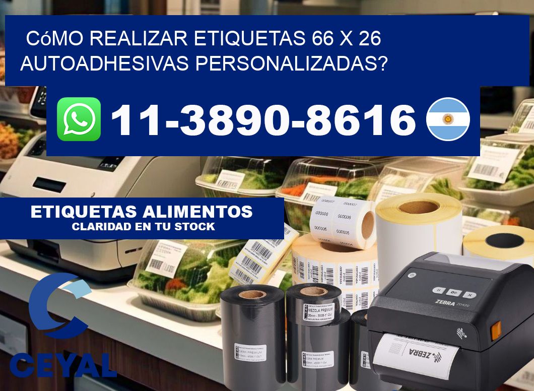 Cómo realizar etiquetas 66 x 26 autoadhesivas personalizadas?