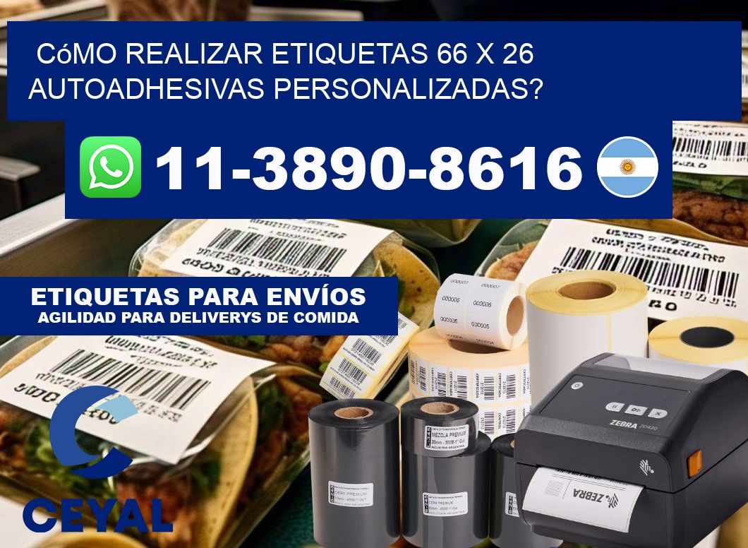 Cómo realizar etiquetas 66 x 26 autoadhesivas personalizadas?