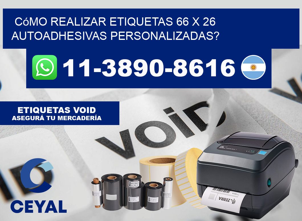 Cómo realizar etiquetas 66 x 26 autoadhesivas personalizadas?