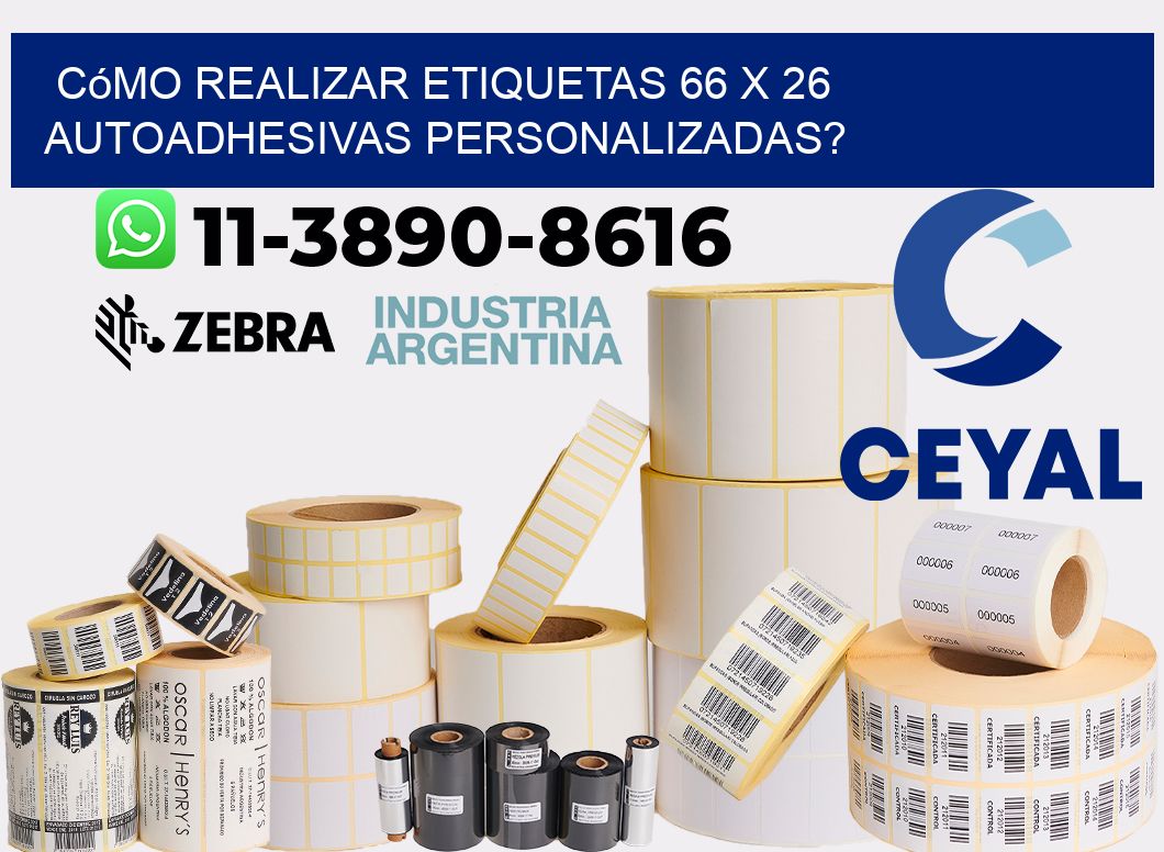 Cómo realizar etiquetas 66 x 26 autoadhesivas personalizadas?