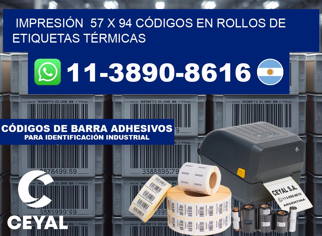 IMPRESIÓN  57 x 94 CÓDIGOS EN ROLLOS DE ETIQUETAS TÉRMICAS