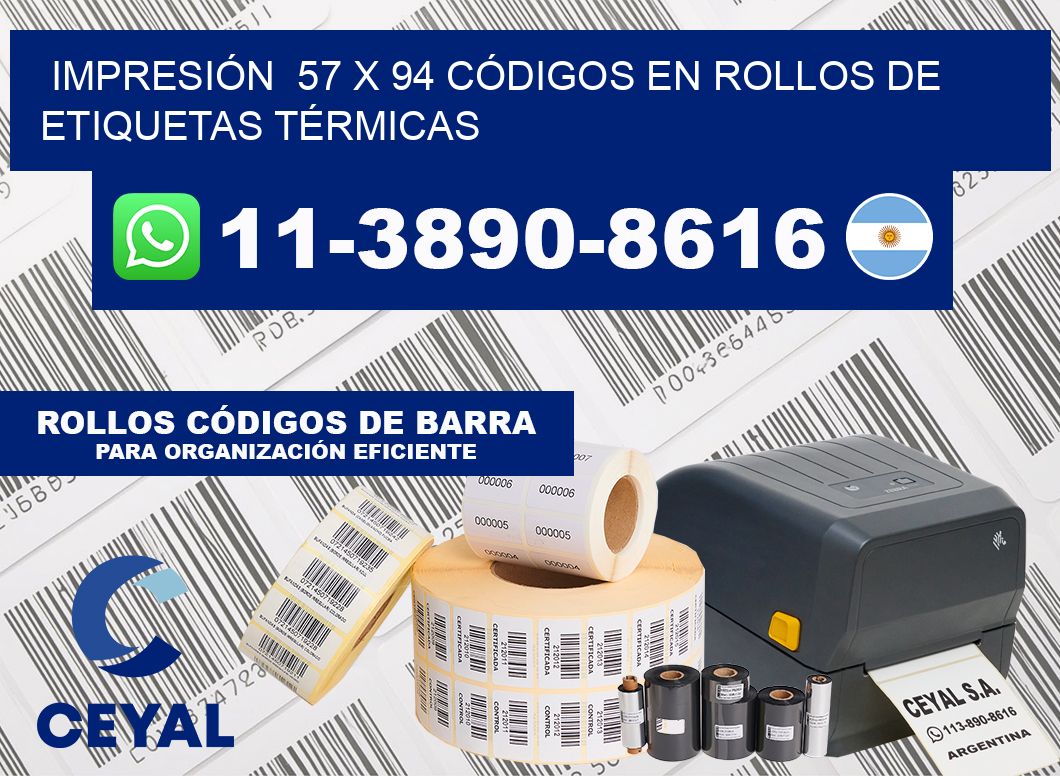 IMPRESIÓN  57 x 94 CÓDIGOS EN ROLLOS DE ETIQUETAS TÉRMICAS