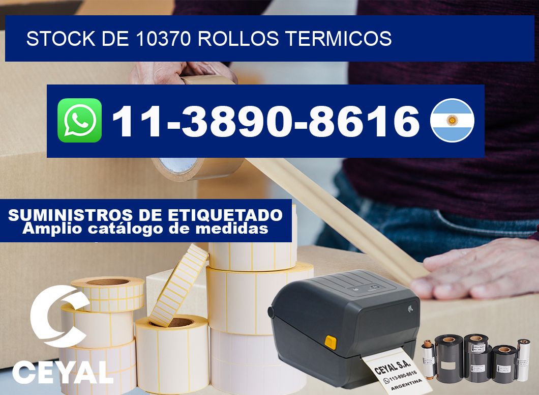STOCK DE 10370 ROLLOS TERMICOS