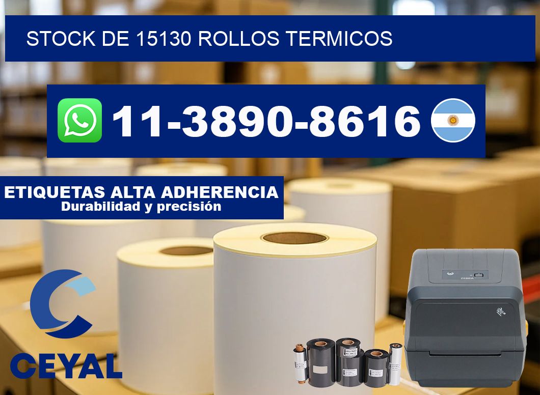 STOCK DE 15130 ROLLOS TERMICOS