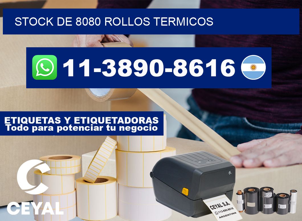STOCK DE 8080 ROLLOS TERMICOS