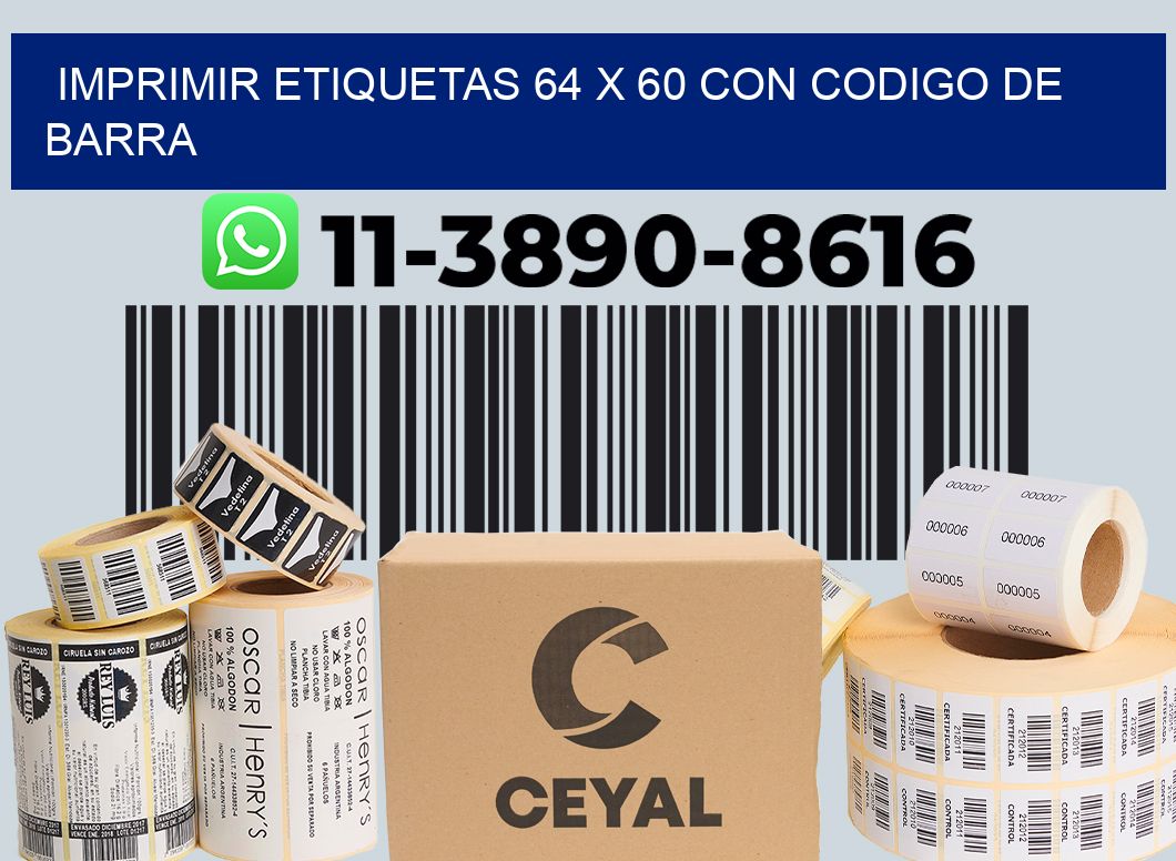 imprimir etiquetas 64 x 60 con codigo de barra
