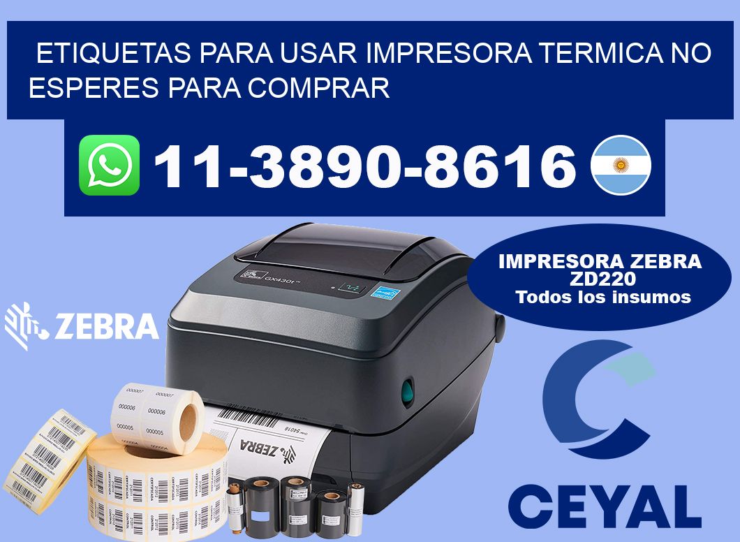 ETIQUETAS PARA USAR IMPRESORA TERMICA No esperes para comprar