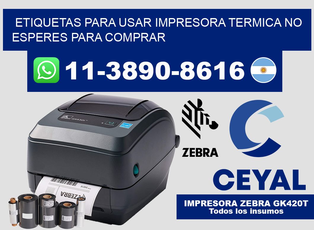 ETIQUETAS PARA USAR IMPRESORA TERMICA No esperes para comprar