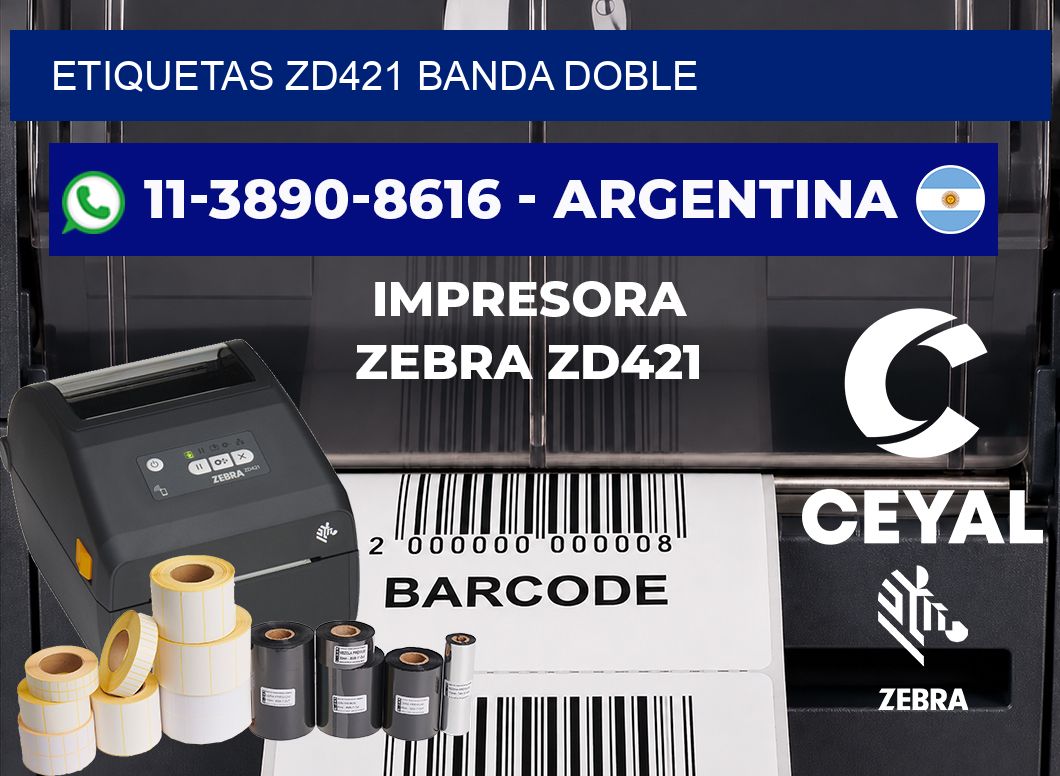 ETIQUETAS ZD421 banda doble