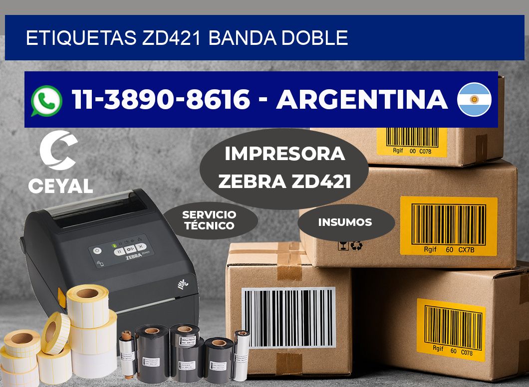 ETIQUETAS ZD421 banda doble