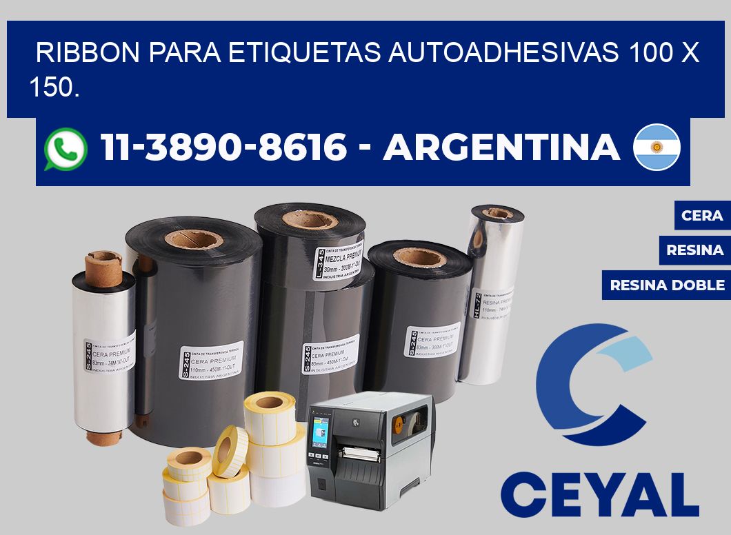 RIBBON PARA ETIQUETAS AUTOADHESIVAS 100 X 150.
