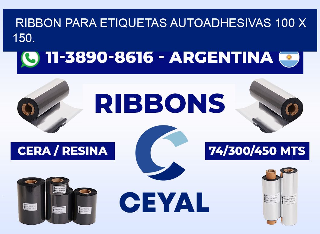 RIBBON PARA ETIQUETAS AUTOADHESIVAS 100 X 150.