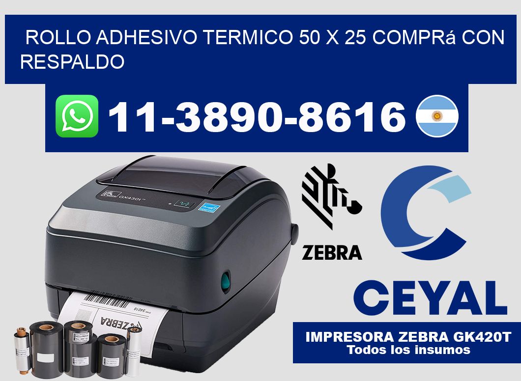 ROLLO ADHESIVO TERMICO 50 X 25 Comprá con respaldo