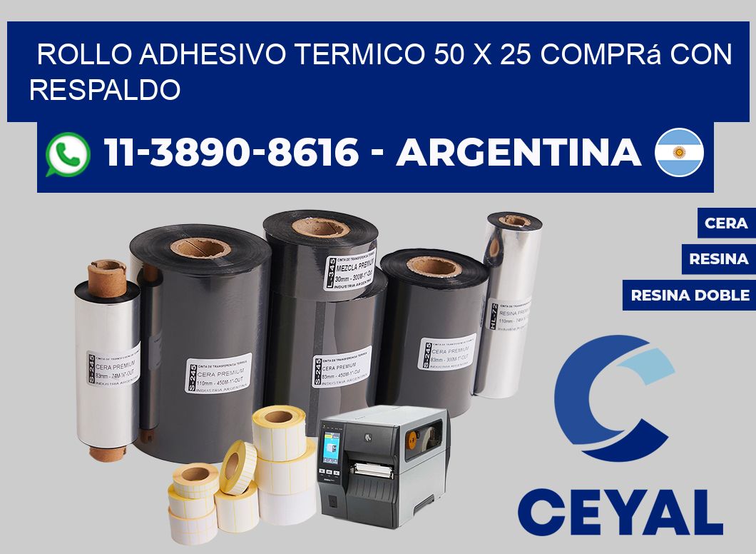 ROLLO ADHESIVO TERMICO 50 X 25 Comprá con respaldo