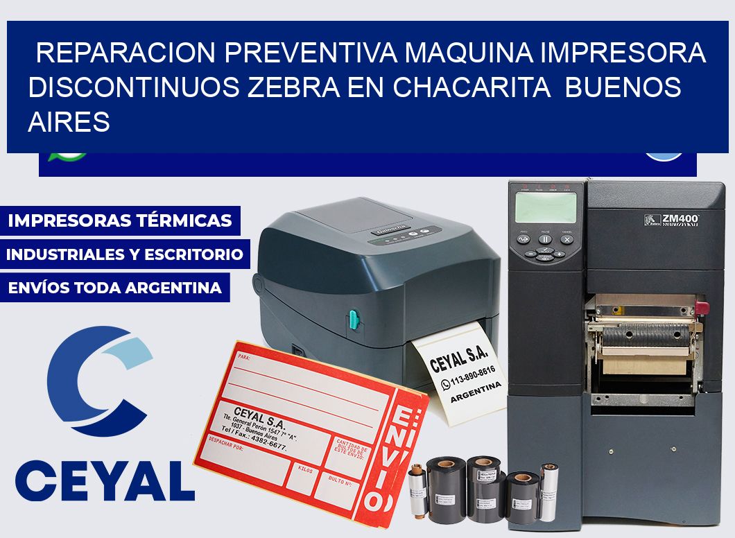 reparacion preventiva Maquina impresora discontinuos zebra en Chacarita  Buenos Aires