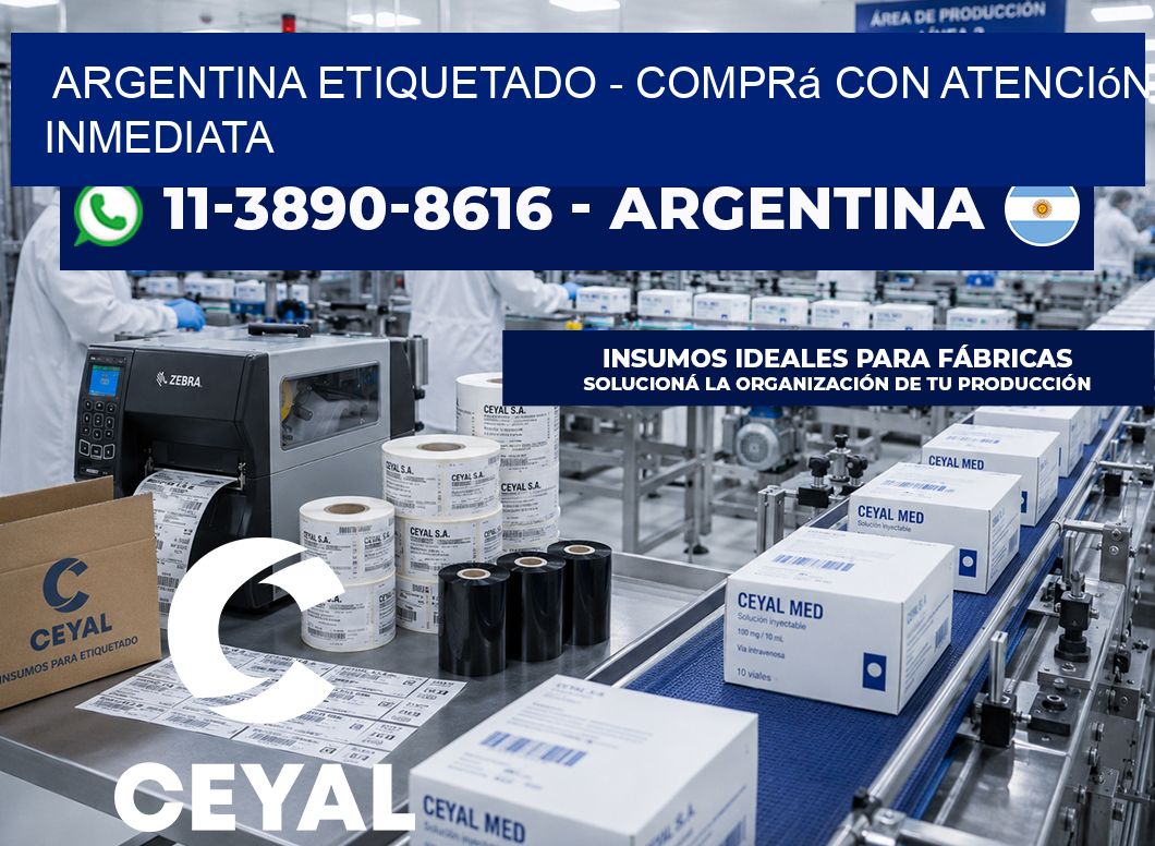 ARGENTINA ETIQUETADO - Comprá con atención inmediata