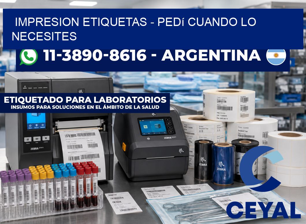 IMPRESION ETIQUETAS – Pedí cuando lo necesites