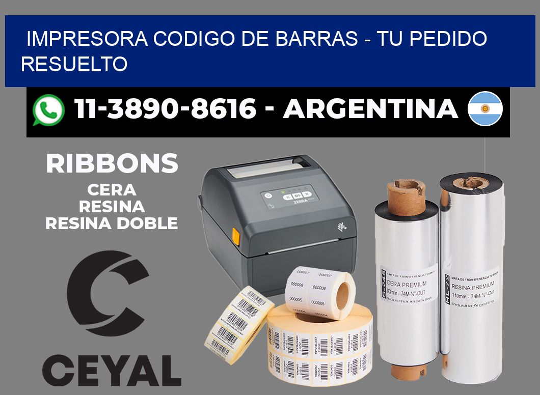 IMPRESORA CODIGO DE BARRAS - Tu pedido resuelto