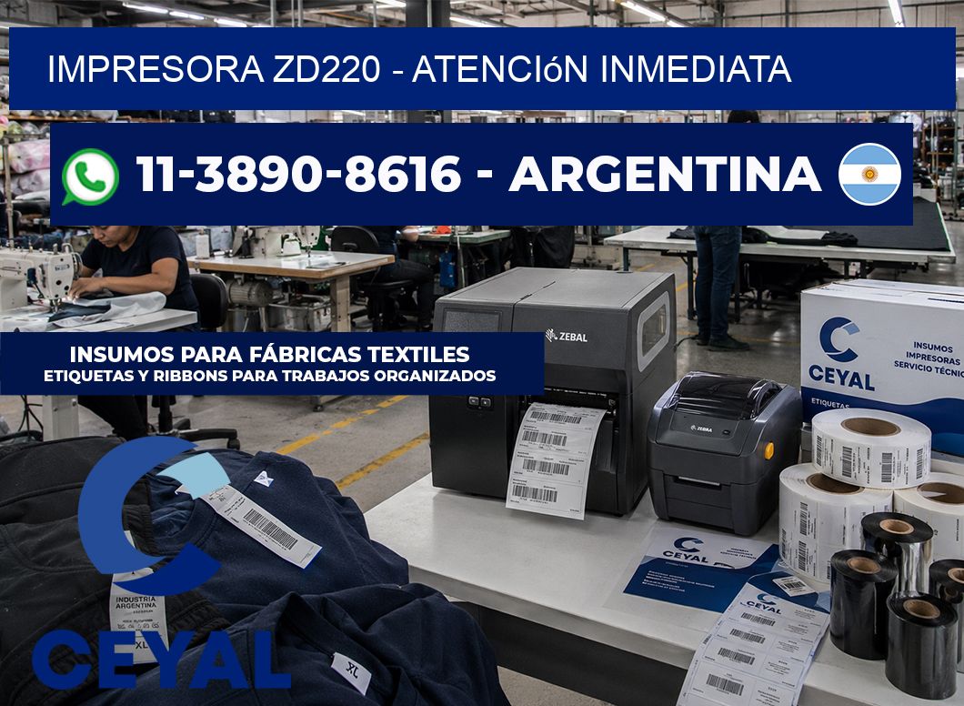 IMPRESORA ZD220 – Atención inmediata