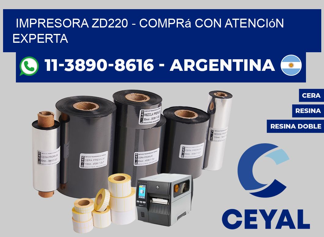 IMPRESORA ZD220 - Comprá con atención experta