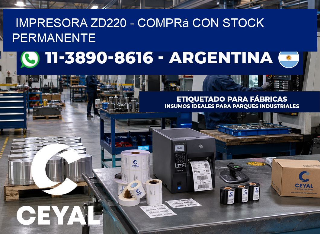 IMPRESORA ZD220 – Comprá con stock permanente