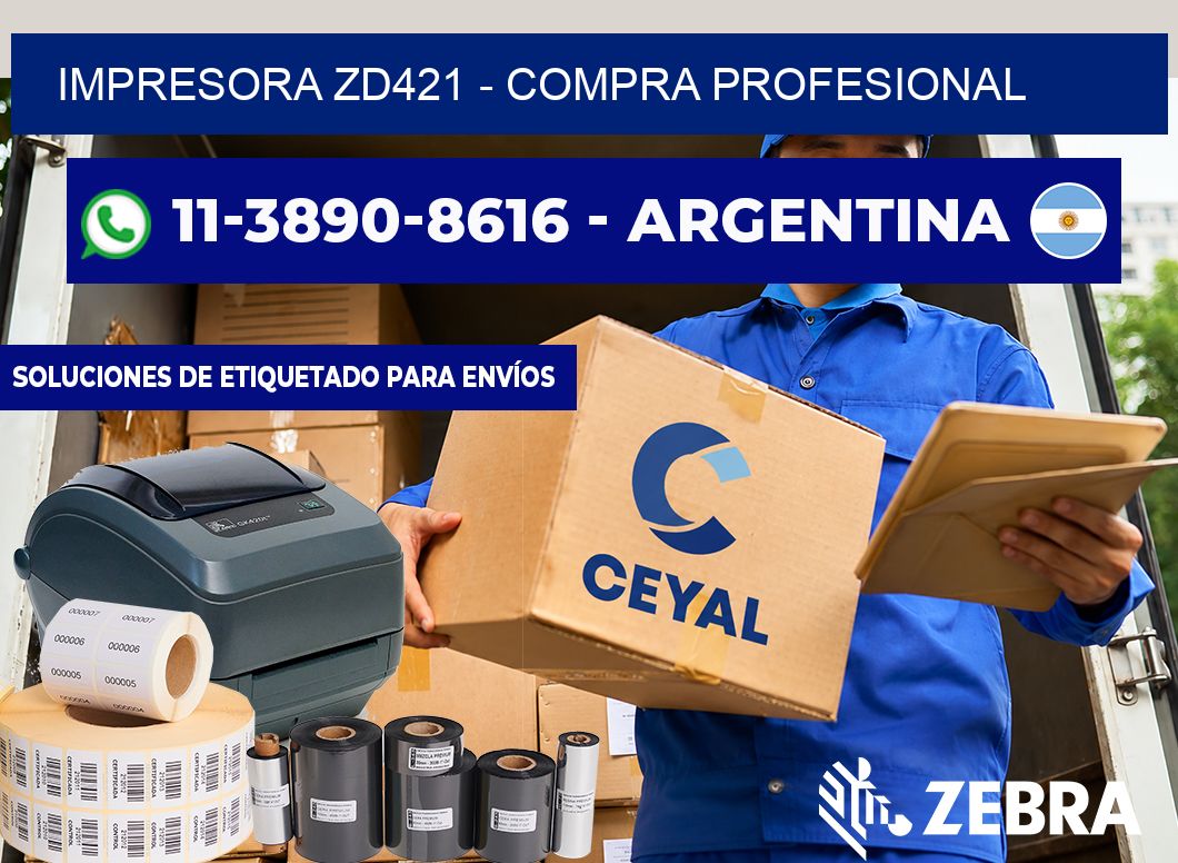IMPRESORA ZD421 - Compra profesional