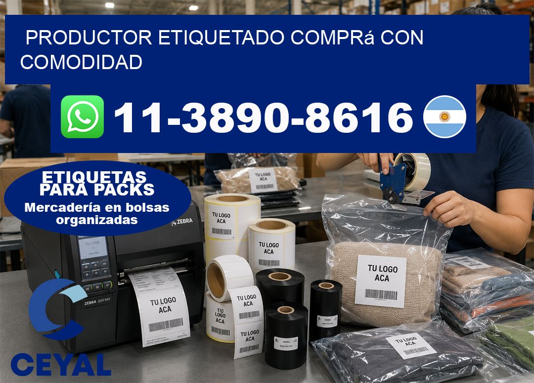 PRODUCTOR ETIQUETADO Comprá con comodidad