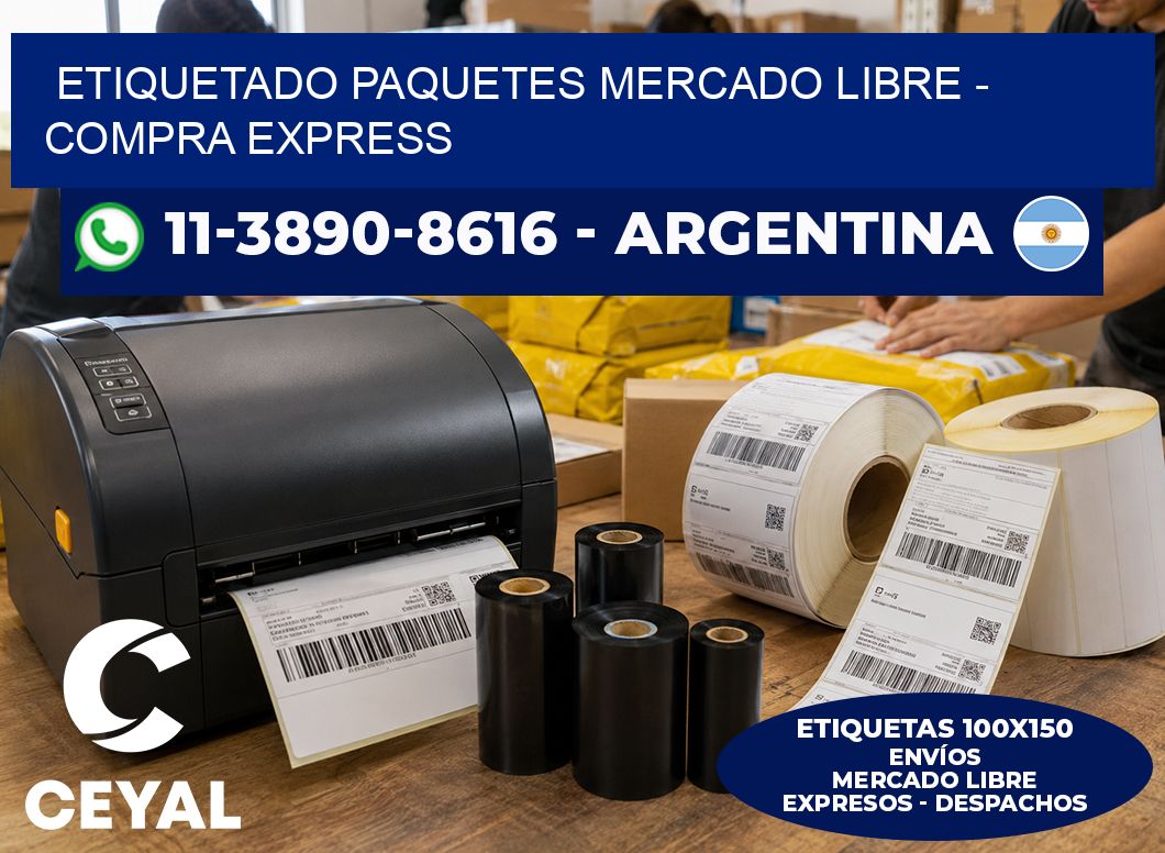 etiquetado paquetes mercado libre - Compra express