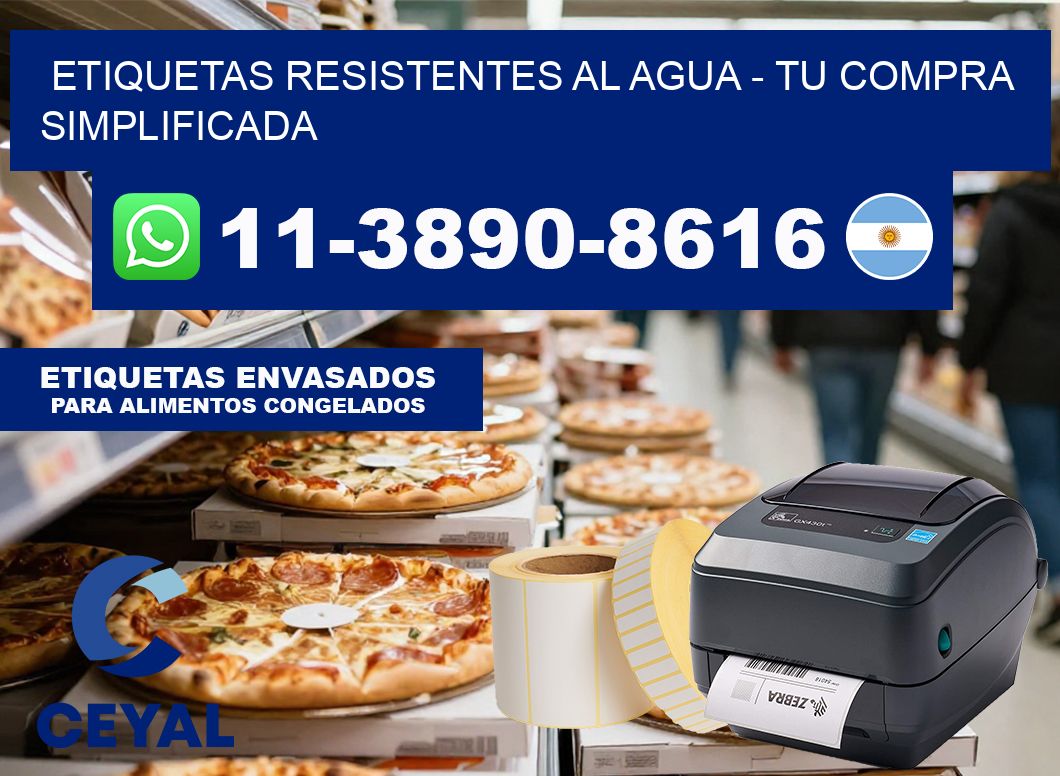 ETIQUETAS RESISTENTES AL AGUA – Tu compra simplificada