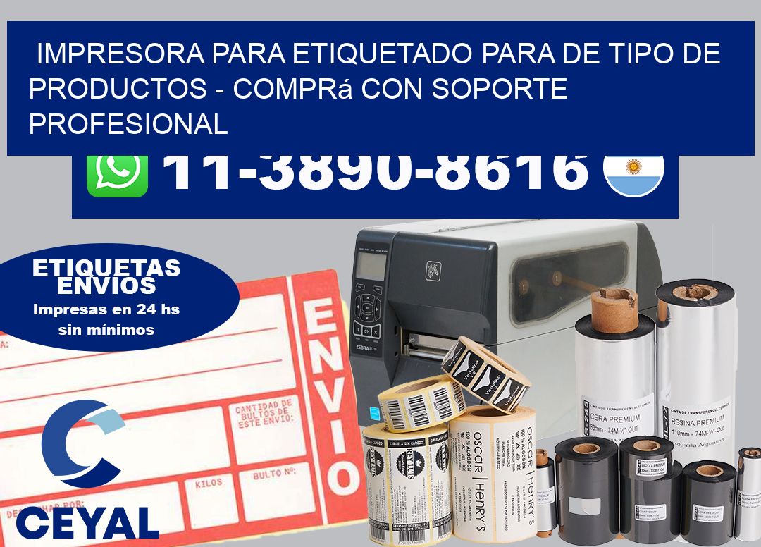 IMPRESORA PARA ETIQUETADO PARA DE TIPO DE PRODUCTOS – Comprá con soporte profesional