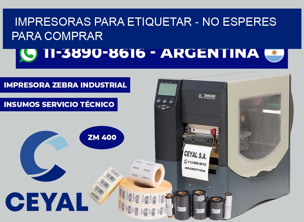 IMPRESORAS PARA ETIQUETAR - No esperes para comprar