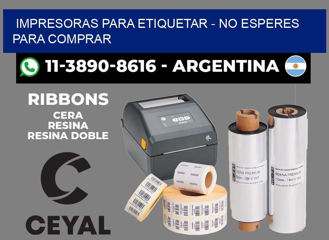 IMPRESORAS PARA ETIQUETAR - No esperes para comprar