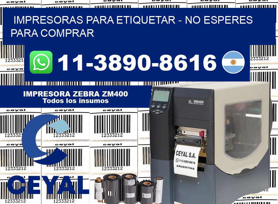 IMPRESORAS PARA ETIQUETAR – No esperes para comprar